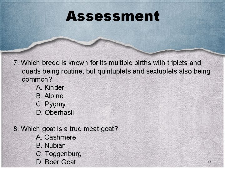 Assessment 7. Which breed is known for its multiple births with triplets and quads