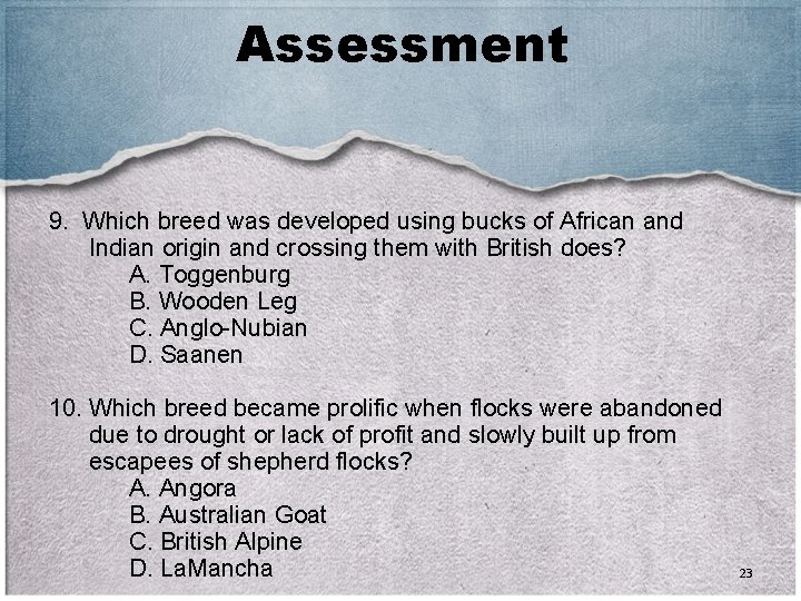 Assessment 9. Which breed was developed using bucks of African and Indian origin and