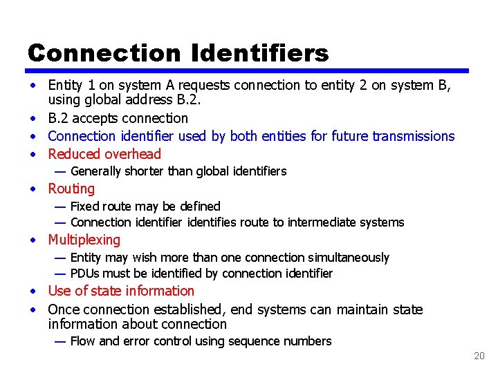 Connection Identifiers • Entity 1 on system A requests connection to entity 2 on