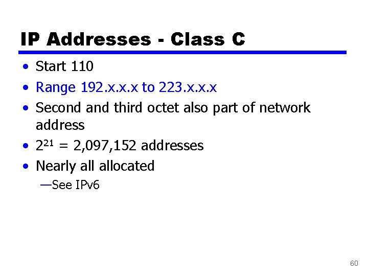 IP Addresses - Class C • Start 110 • Range 192. x. x. x