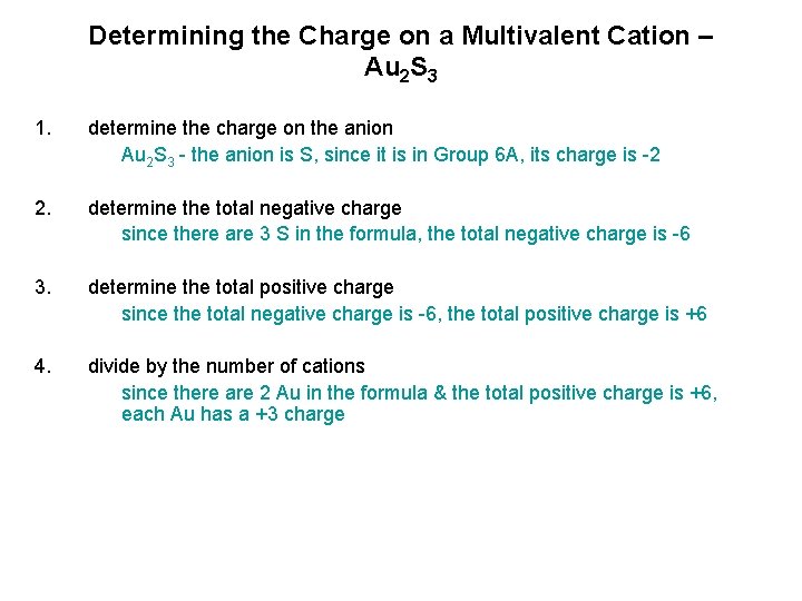 Determining the Charge on a Multivalent Cation – Au 2 S 3 1. determine Determining the Charge on a Multivalent Cation – Au 2 S 3 1. determine