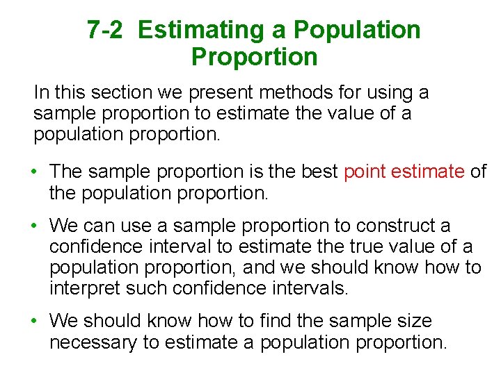 7 -2 Estimating a Population Proportion In this section we present methods for using