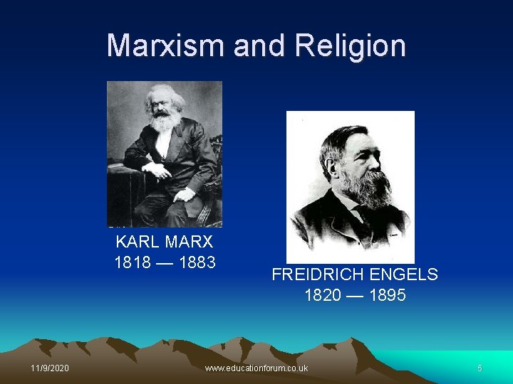 Marxism and Religion KARL MARX 1818 — 1883 11/9/2020 FREIDRICH ENGELS 1820 — 1895