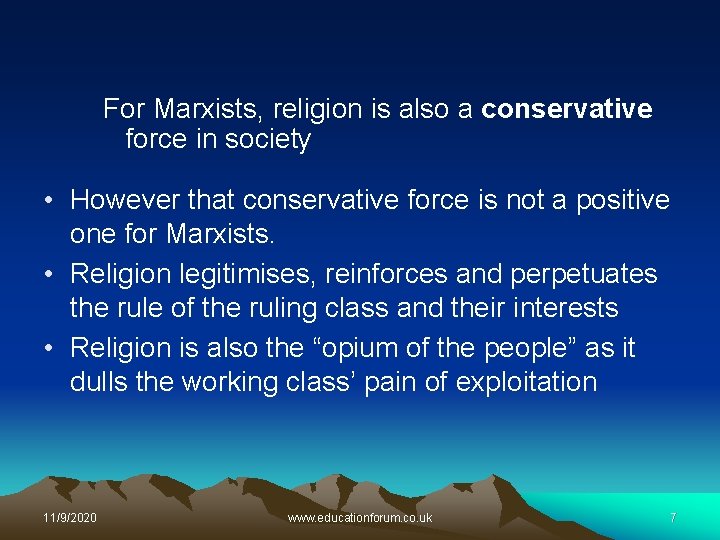 For Marxists, religion is also a conservative force in society • However that conservative