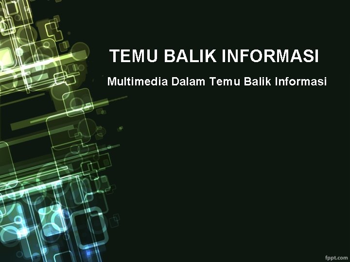 TEMU BALIK INFORMASI Multimedia Dalam Temu Balik Informasi 