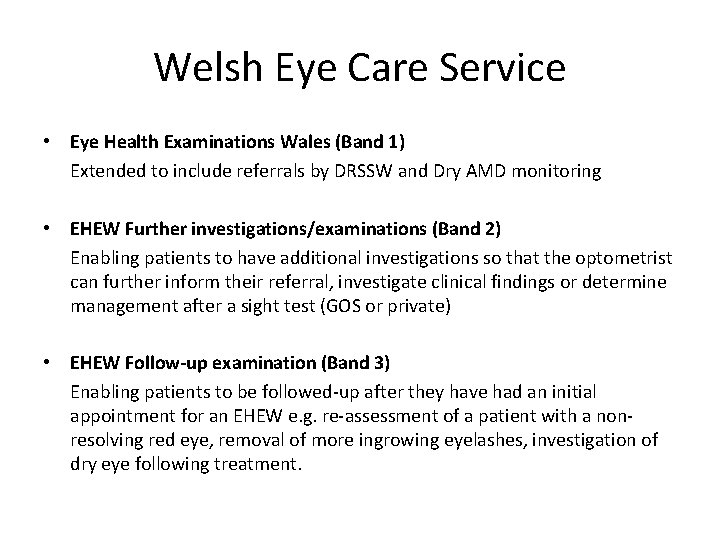 Welsh Eye Care Service • Eye Health Examinations Wales (Band 1) Extended to include