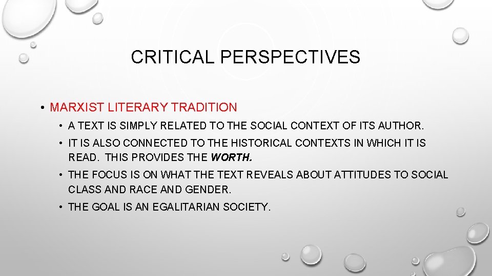 CRITICAL PERSPECTIVES • MARXIST LITERARY TRADITION • A TEXT IS SIMPLY RELATED TO THE