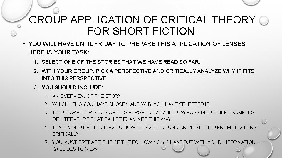 GROUP APPLICATION OF CRITICAL THEORY FOR SHORT FICTION • YOU WILL HAVE UNTIL FRIDAY