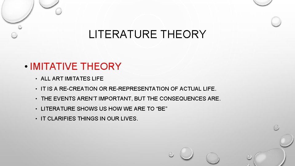 LITERATURE THEORY • IMITATIVE THEORY • ALL ART IMITATES LIFE • IT IS A