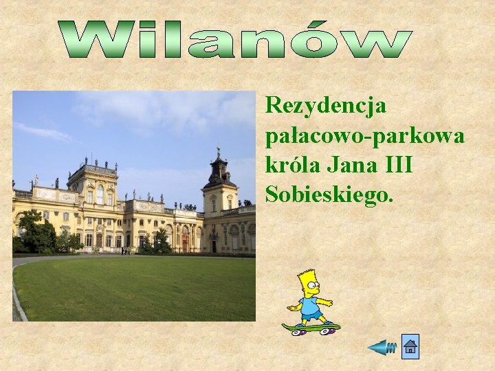 Rezydencja pałacowo-parkowa króla Jana III Sobieskiego. 