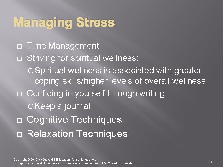 Managing Stress Time Management Striving for spiritual wellness: Spiritual wellness is associated with greater