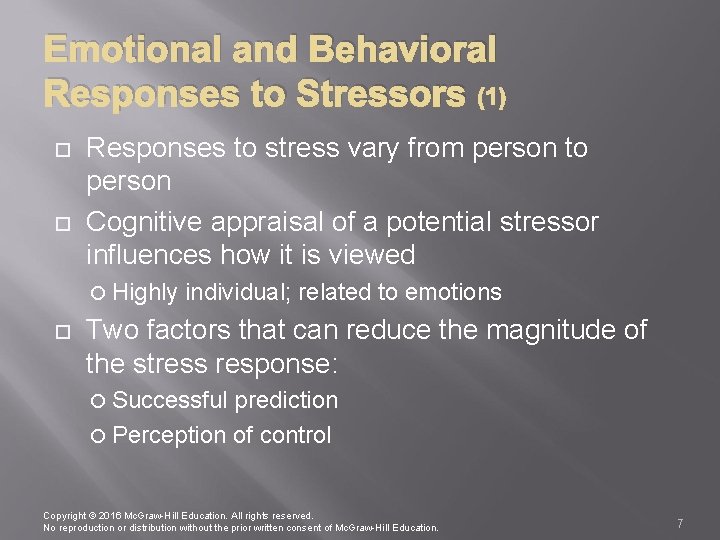 Emotional and Behavioral Responses to Stressors (1) Responses to stress vary from person to