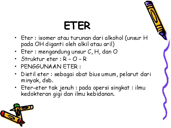 ETER • Eter : isomer atau turunan dari alkohol (unsur H pada OH diganti