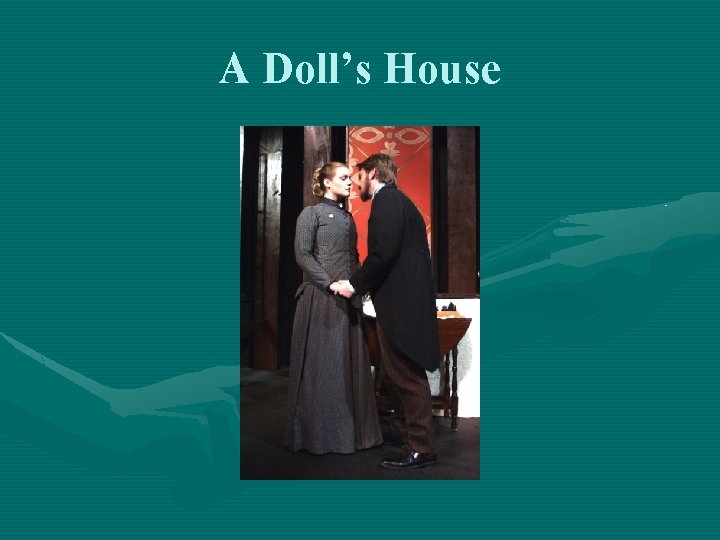 A Doll’s House 