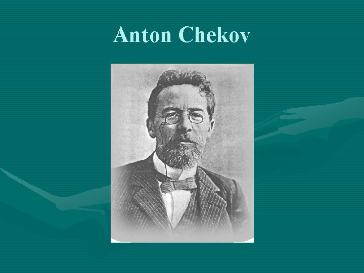 Anton Chekov 