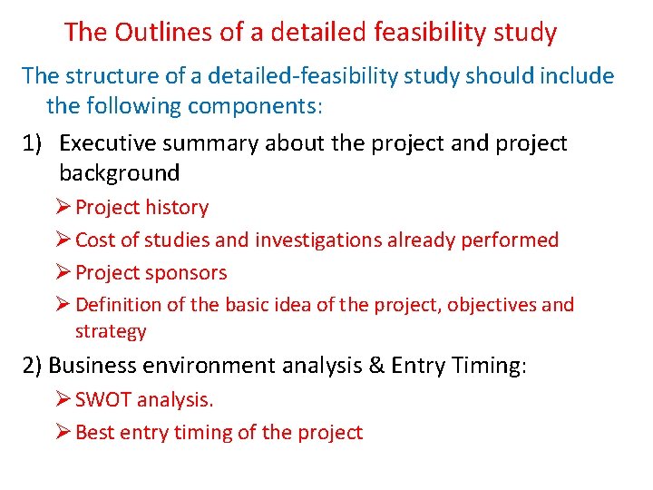 The Outlines of a detailed feasibility study The structure of a detailed-feasibility study should
