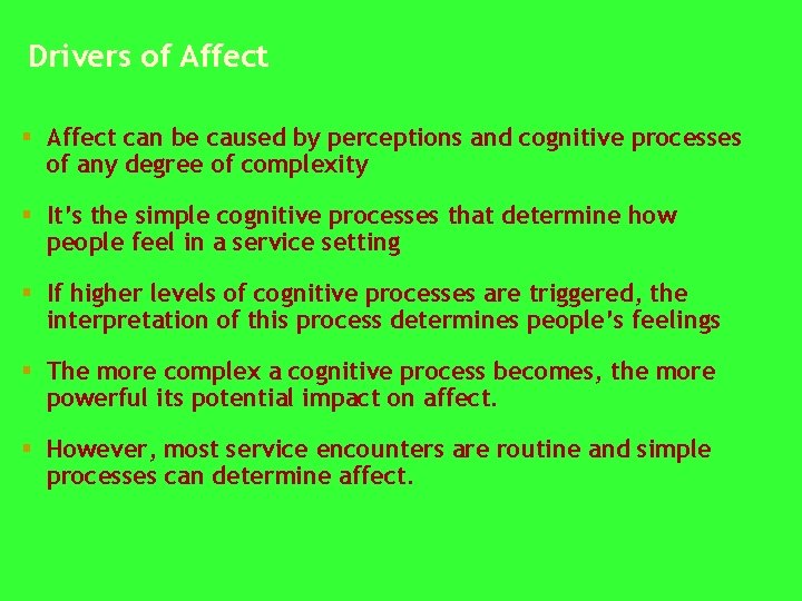 Drivers of Affect § Affect can be caused by perceptions and cognitive processes of