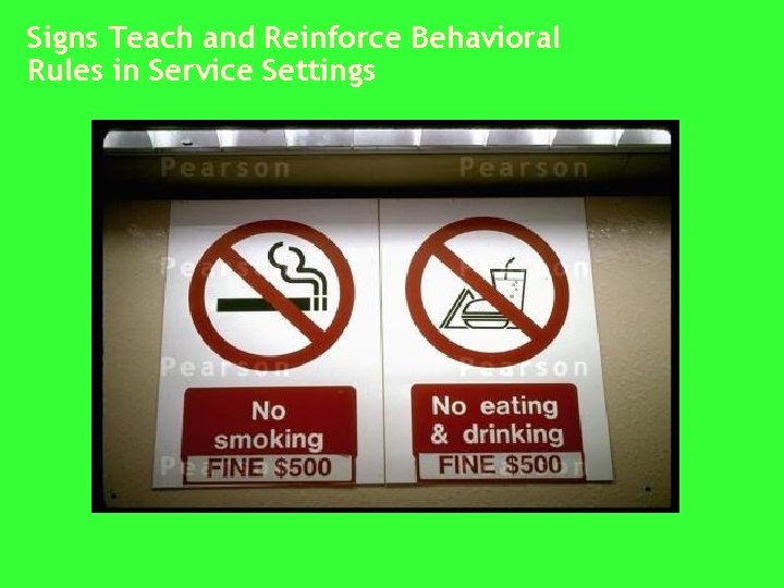 Signs Teach and Reinforce Behavioral Rules in Service Settings 