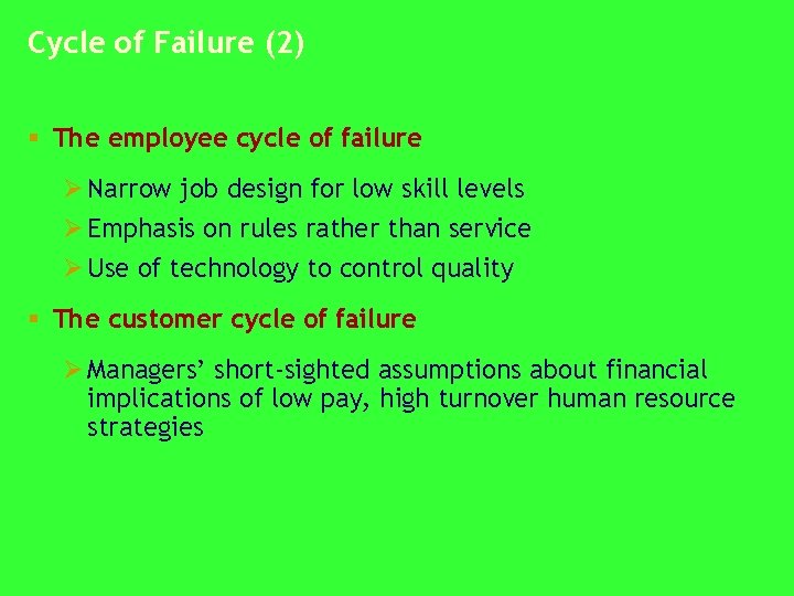 Cycle of Failure (2) § The employee cycle of failure Ø Narrow job design