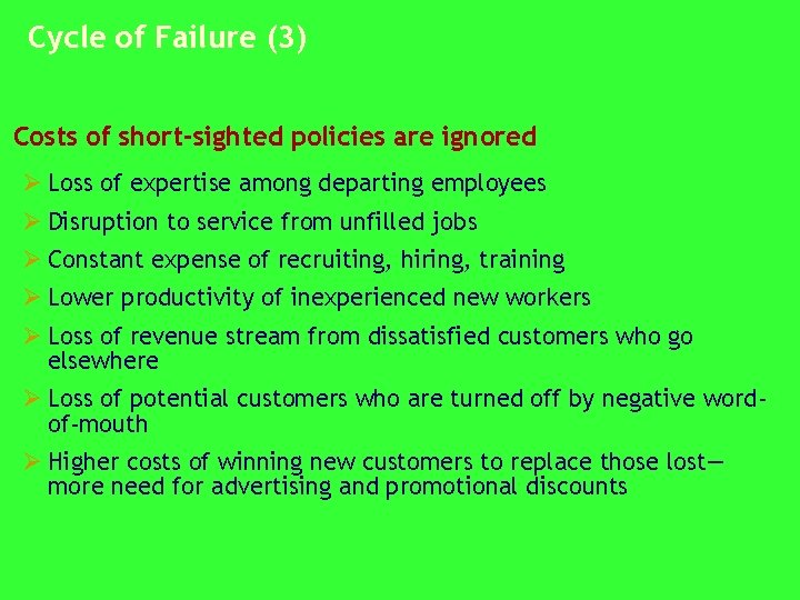 Cycle of Failure (3) § Costs of short-sighted policies are ignored Ø Loss of