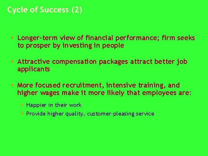 Cycle of Success (2) § Longer-term view of financial performance; firm seeks to prosper