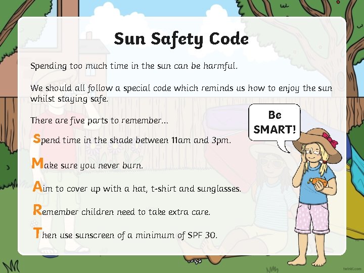 Sun Safety Code Spending too much time in the sun can be harmful. We