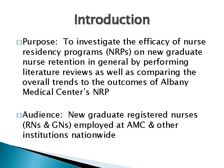 Introduction � Purpose: To investigate the efficacy of nurse residency programs (NRPs) on new