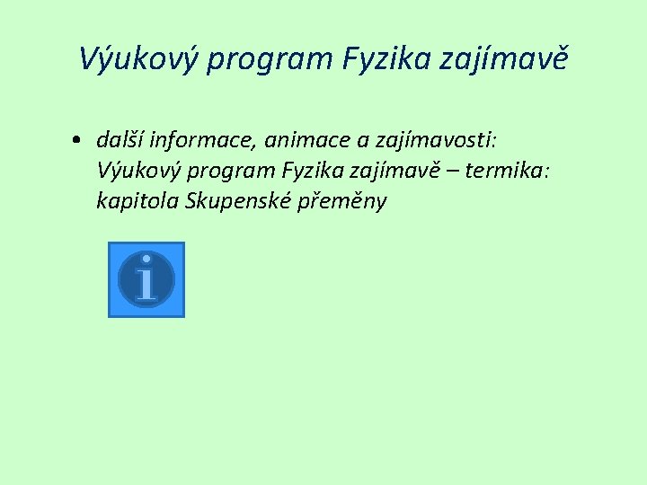 Výukový program Fyzika zajímavě • další informace, animace a zajímavosti: Výukový program Fyzika zajímavě