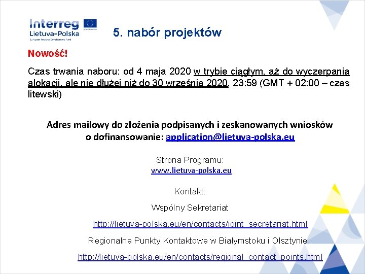 5. nabór projektów Nowość! Czas trwania naboru: od 4 maja 2020 w trybie ciągłym,