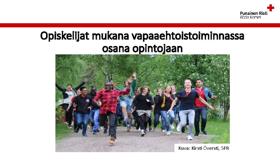 Opiskelijat mukana vapaaehtoistoiminnassa osana opintojaan Kuva: Kirsti Översti, SPR 