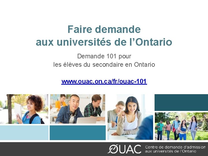 Faire demande aux universités de l’Ontario Demande 101 pour les élèves du secondaire en