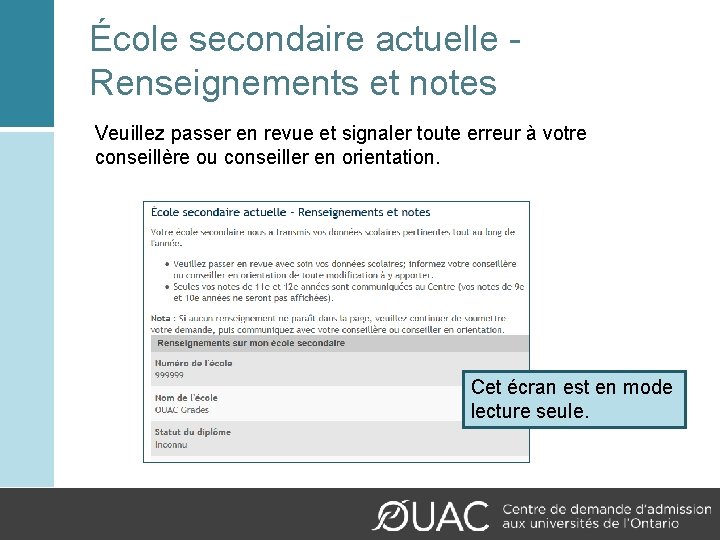 École secondaire actuelle - Renseignements et notes Veuillez passer en revue et signaler toute