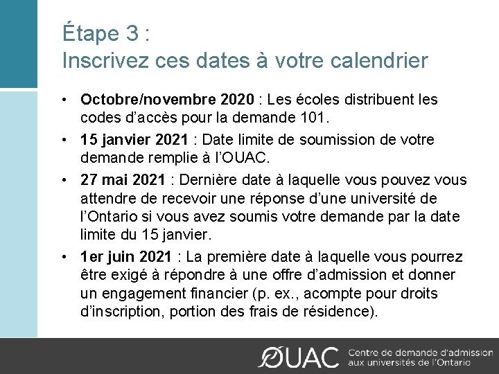 Étape 3 : Inscrivez ces dates à votre calendrier • Octobre/novembre 2020 : Les