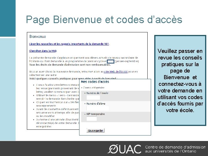 Page Bienvenue et codes d’accès Veuillez passer en revue les conseils pratiques sur la