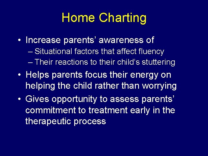 Home Charting • Increase parents’ awareness of – Situational factors that affect fluency –