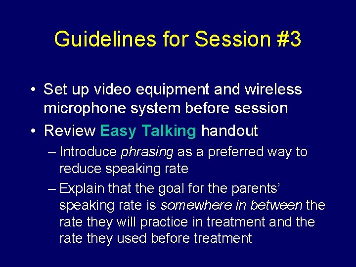 Guidelines for Session #3 • Set up video equipment and wireless microphone system before