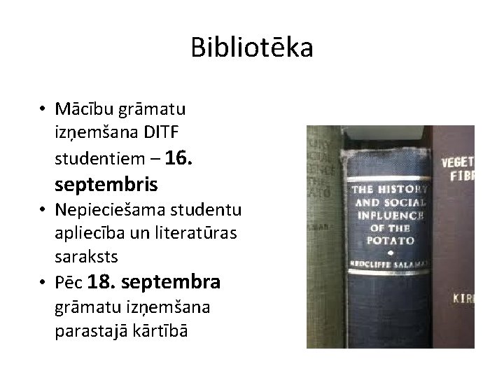 Bibliotēka • Mācību grāmatu izņemšana DITF studentiem – 16. septembris • Nepieciešama studentu apliecība