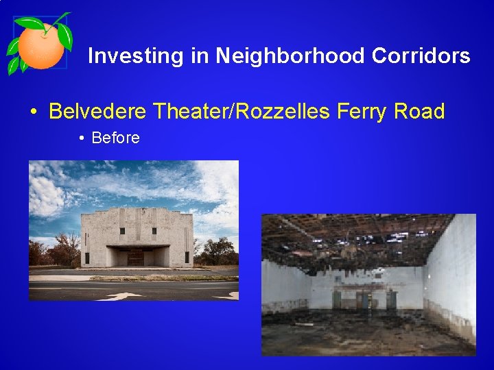 Investing in Neighborhood Corridors • Belvedere Theater/Rozzelles Ferry Road • Before 