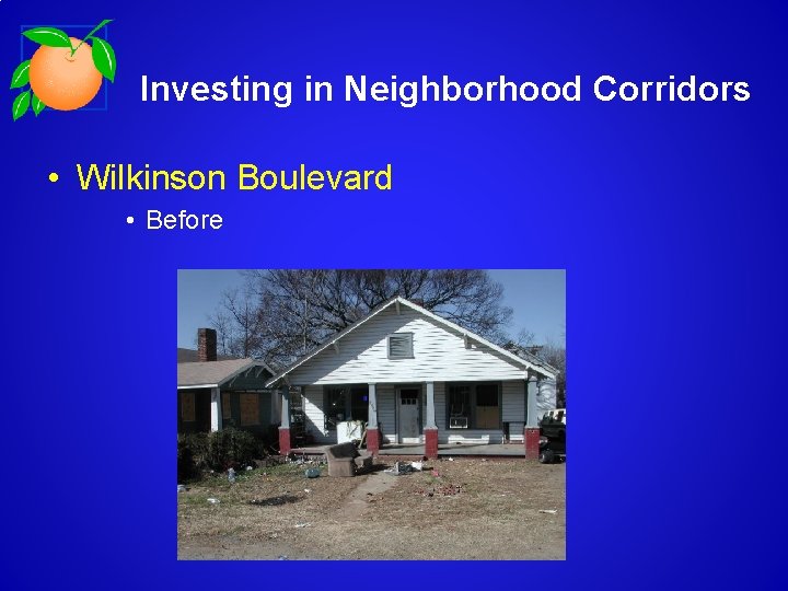 Investing in Neighborhood Corridors • Wilkinson Boulevard • Before 