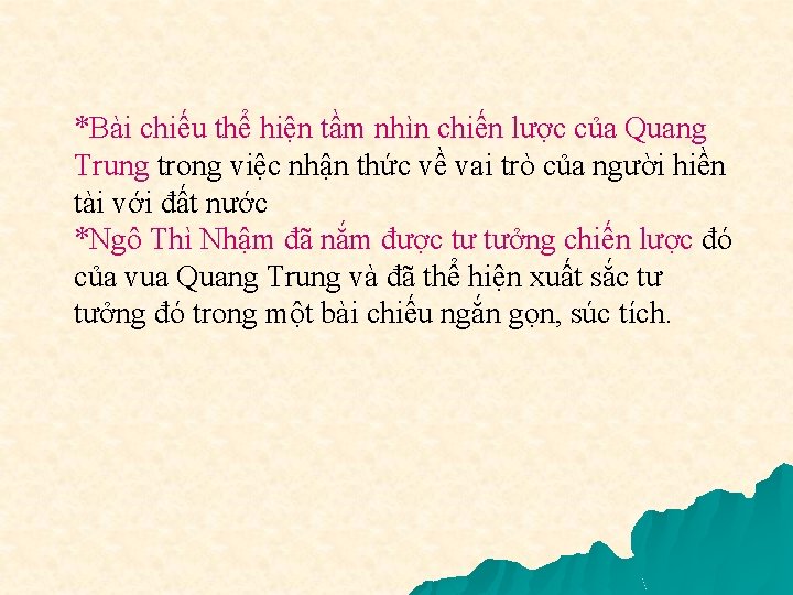 *Bài chiếu thể hiện tầm nhìn chiến lược của Quang Trung trong việc nhận