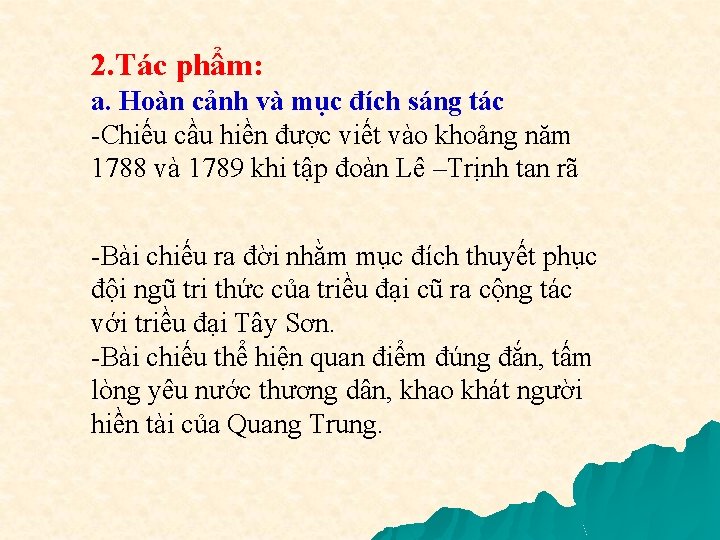 2. Tác phẩm: a. Hoàn cảnh và mục đích sáng tác -Chiếu cầu hiền