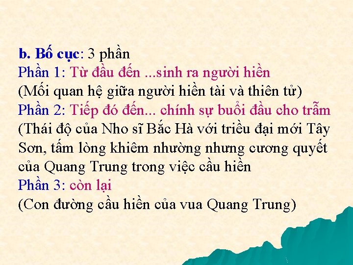 b. Bố cục: 3 phần Phần 1: Từ đầu đến. . . sinh ra