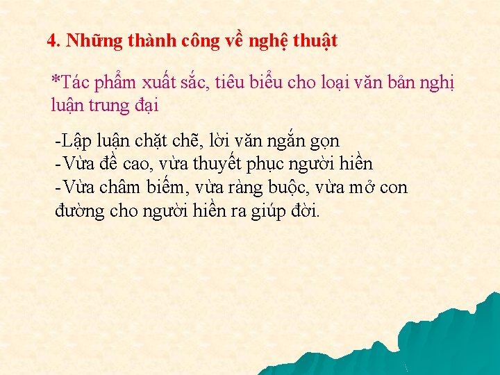 4. Những thành công về nghệ thuật: *Tác phẩm xuất sắc, tiêu biểu cho