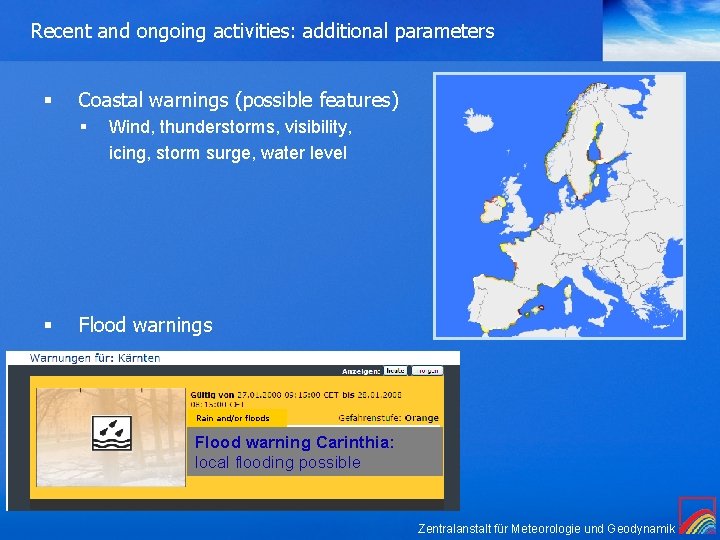Recent and ongoing activities: additional parameters § Coastal warnings (possible features) § § Wind, Recent and ongoing activities: additional parameters § Coastal warnings (possible features) § § Wind,