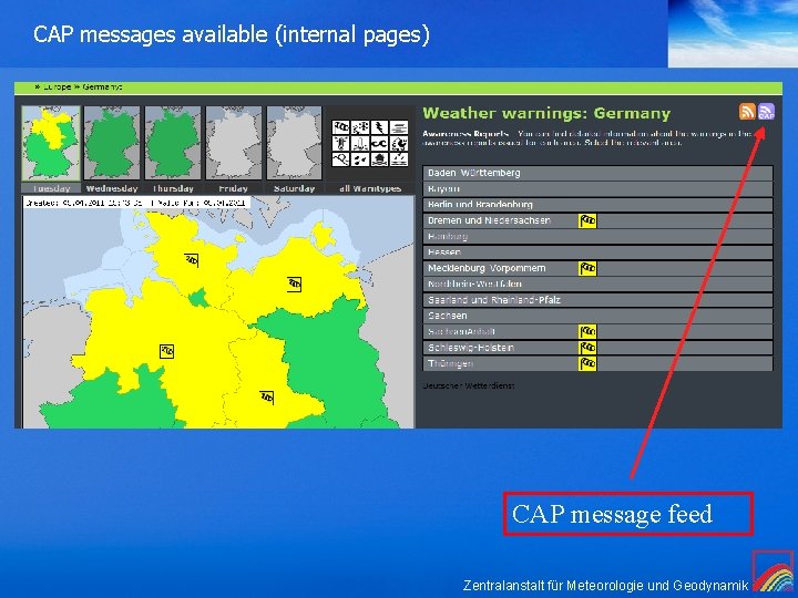 CAP messages available (internal pages) CAP message feed Zentralanstalt für Meteorologie und Geodynamik CAP messages available (internal pages) CAP message feed Zentralanstalt für Meteorologie und Geodynamik