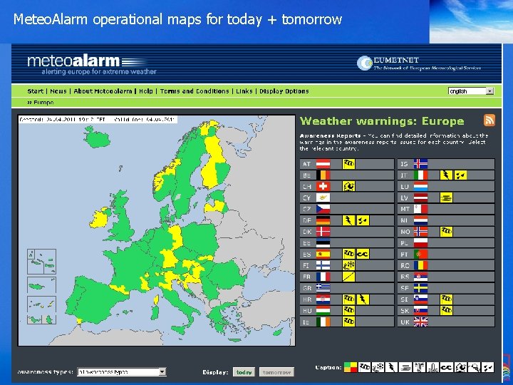 Meteo. Alarm operational maps for today + tomorrow Zentralanstalt für Meteorologie und Geodynamik 