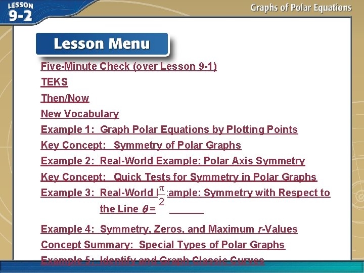 Five-Minute Check (over Lesson 9 -1) TEKS Then/Now New Vocabulary Example 1: Graph Polar