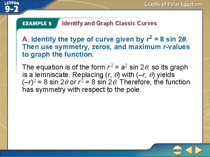 Identify and Graph Classic Curves A. Identify the type of curve given by r