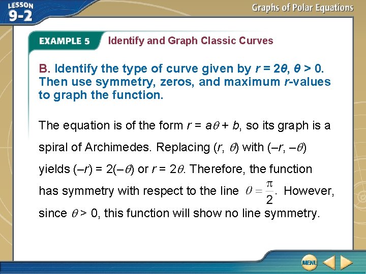 Identify and Graph Classic Curves B. Identify the type of curve given by r