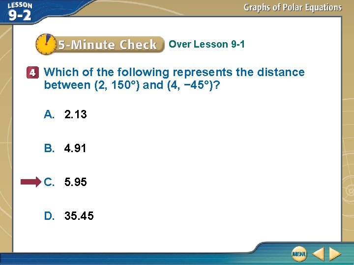 Over Lesson 9 -1 Which of the following represents the distance between (2, 150°)